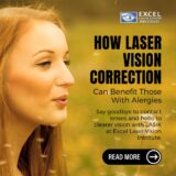 How Laser Eye Correction Can Benefit Those With Allergies