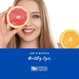 How To Maintain Healthy Eyes