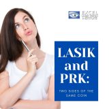 LASIK and PRK: Two Sides of the Same Coin