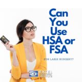 Can You Use HSA or FSA for LASIK Surgery?