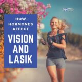 How Hormones Affect Vision and LASIK