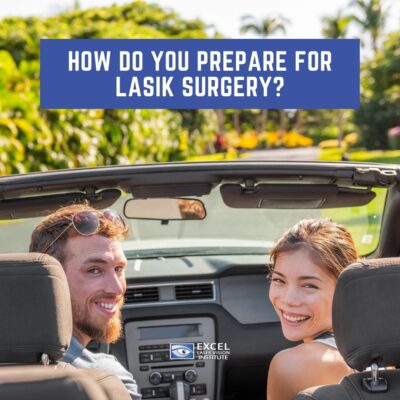 How Do You Prepare For LASIK Surgery?
