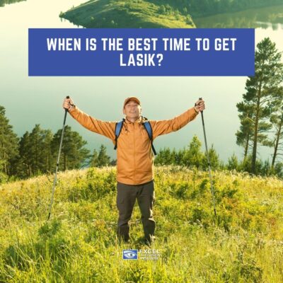 When Is The Best Time To Get LASIK?