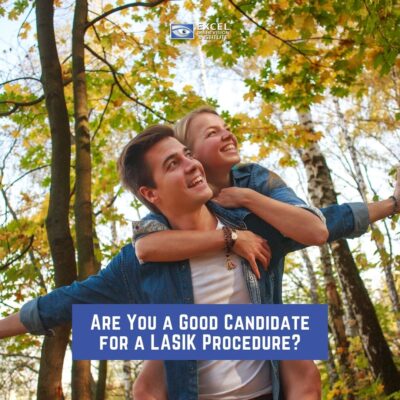 Are You a Good Candidate for a LASIK Procedure?