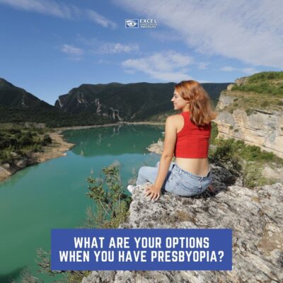What Are Your Options When You Have Presbyopia?