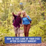 How To Take Care of Your Eyes After Cataract Surgery