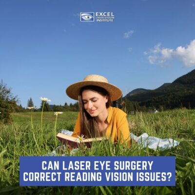 Can Laser Eye Surgery Correct Reading Vision Issues?