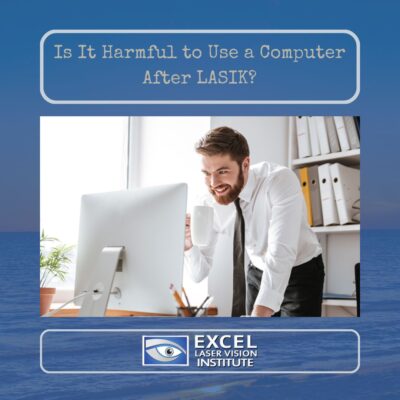 Is It Harmful to Use a Computer After LASIK?
