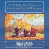 You’ll Enjoy Your Vacations Even More After Orange County LASIK Surgery!