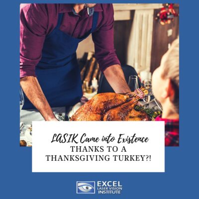 LASIK Came into Existence Thanks to a Thanksgiving Turkey?!
