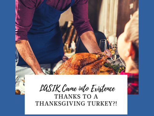 LASIK Came into Existence Thanks to a Thanksgiving Turkey?!