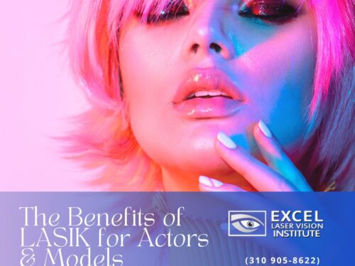 The Benefits of LASIK for Actors & Models