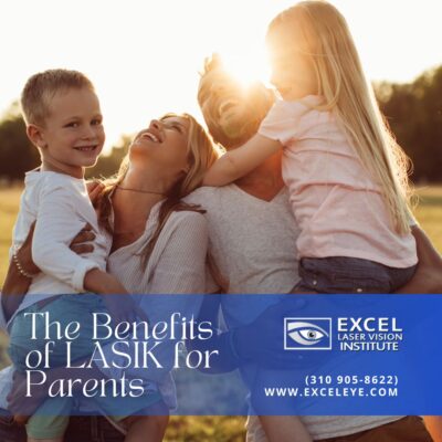 The Benefits of LASIK for Parents