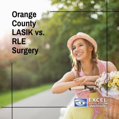Orange County LASIK vs. RLE Surgery