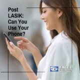 Post-Los Angeles LASIK: Can You Use Your Phone?