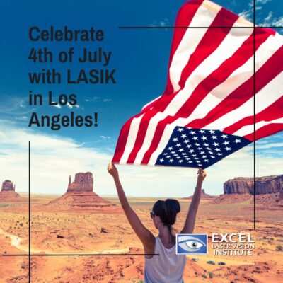 Celebrate 4th of July with LASIK in Los Angeles!