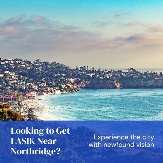 lasik-eye-near-northridge-benefits
