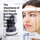 The Importance of Eye Exams and Orange County LASIK