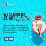 Live a Liberated Life with LASIK!