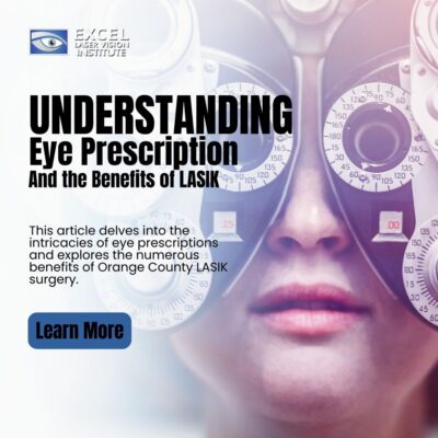 Understanding Eye Prescription and the Benefits of LASIK