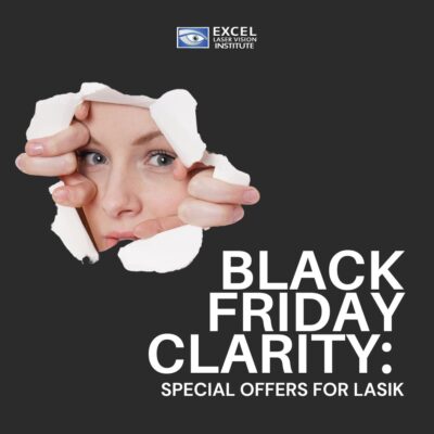 Black Friday Clarity: Special Offers for LASIK in Los Angeles