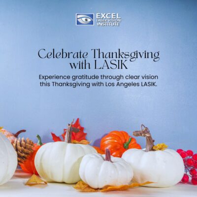 Celebrate Thanksgiving with LASIK