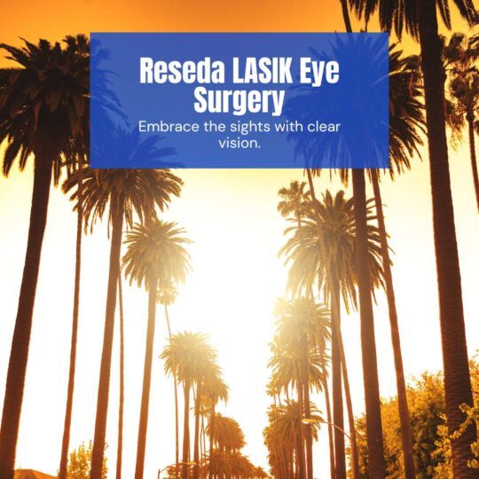 reseda-lasik-eye-benefits