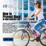 How to Prevent Glare in Your Everyday Life
