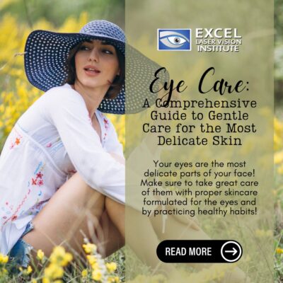 Eye Care: A Comprehensive Guide to Gentle Care for the Most Delicate Skin